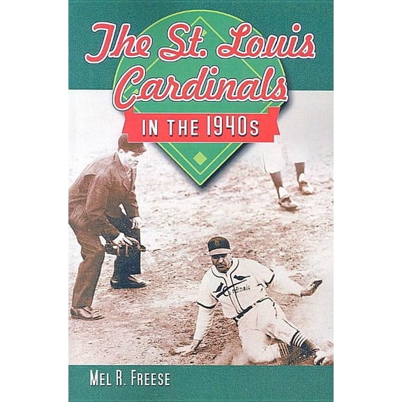 The St. Louis Cardinals in the 1940's, (Paperback)