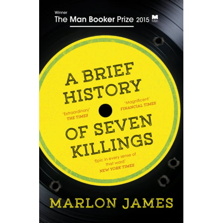 A Brief History of Seven Killings: WINNER of the Man Booker Prize 2015 (Best Booker Prize Winners)