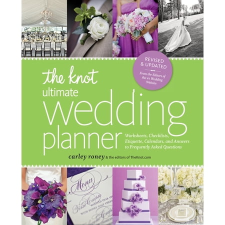 The Knot Ultimate Wedding Planner [Revised Edition]: Worksheets Checklists Etiquette Timelines and Answers to Freque (Paperback)