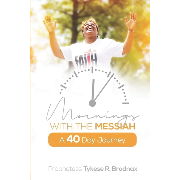Mornings With The Messiah A 40 Day Journey, (Paperback)