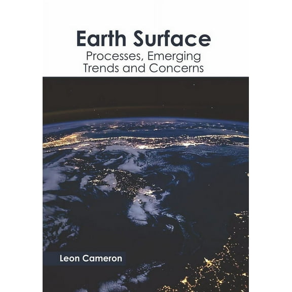 Earth Surface: Processes, Emerging Trends and Concerns, (Hardcover)