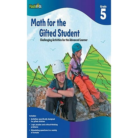 Math for the Gifted Student, Grade 5 : Challenging Activities for the Advanced (Best Math Programs For Gifted Students)