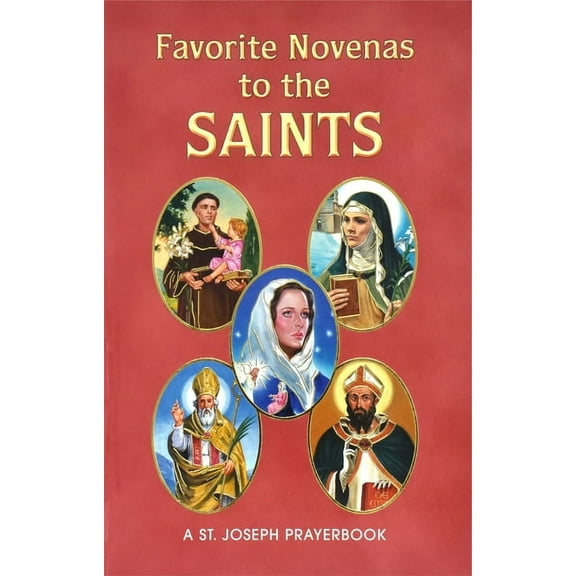 Favorite Novenas to the Saints: Arranged for Private Prayer on the Feasts of the Saints with a Short Helpful Meditation , (Paperback)