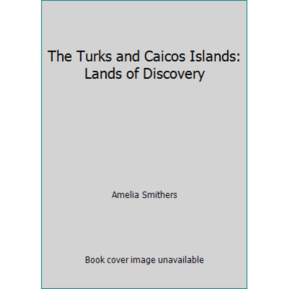 Pre-Owned The Turks and Caicos Islands: Lands of Discovery (Paperback) 0333539680 9780333539682