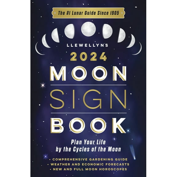 Llewellyn's 2024 Calendars, Almanacs & Datebooks: Llewellyn's 2024 Moon Sign Book: Plan Your Life by the Cycles of the Moon (Paperback)