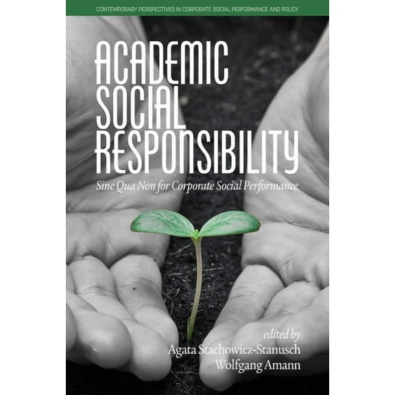Contemporary Perspectives in Corporate S Academic Social Responsibility: Sine Qua Non for Corporate Social Performance, (Paperback)