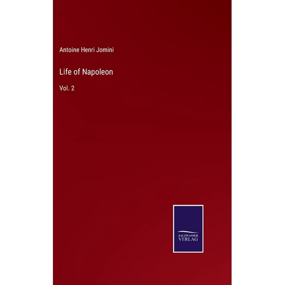 Life of Napoleon: Vol. 2 (Hardcover)