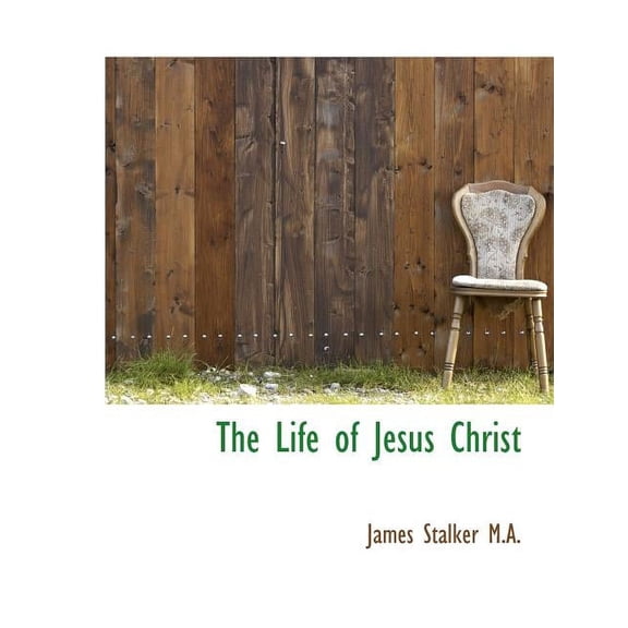The Life of Jesus Christ (Paperback)
