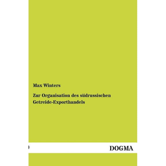 Zur Organisation des südrussischen Getreide-Exporthandels (Paperback)