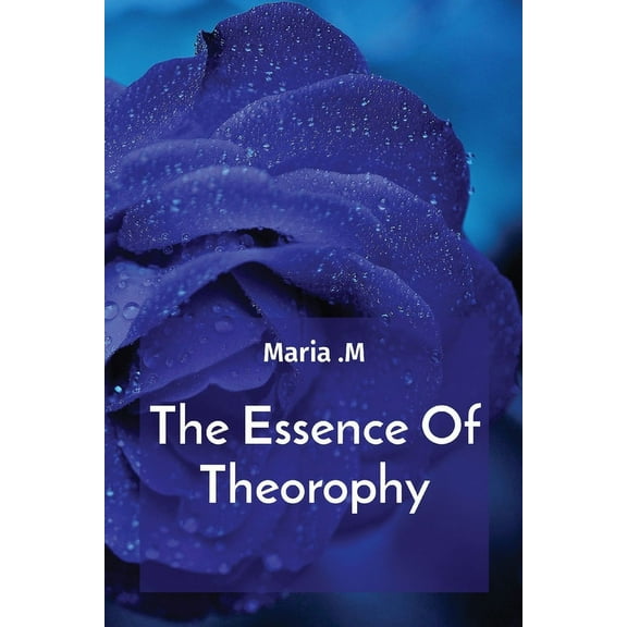 The Essence Of Theorophy, (Paperback)