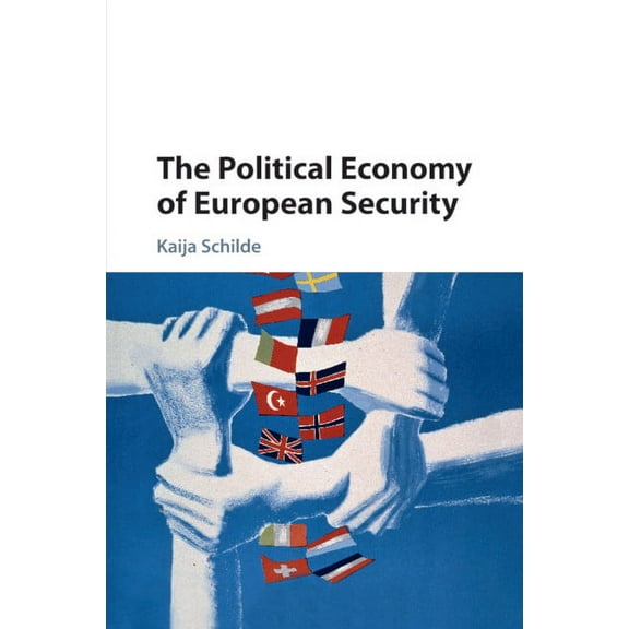 The Political Economy of European Security, (Paperback)