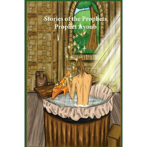 Stories of the Prophets: Prophet Ayoub, (Paperback)