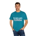 thumbnail image 4 of Funny Vacations To Do List Florida US Travel Tourism Gag	Funny Sarcasm USA State Novelty Husband Men Women Unisex Garment-Dyed T-shirt, 4 of 4