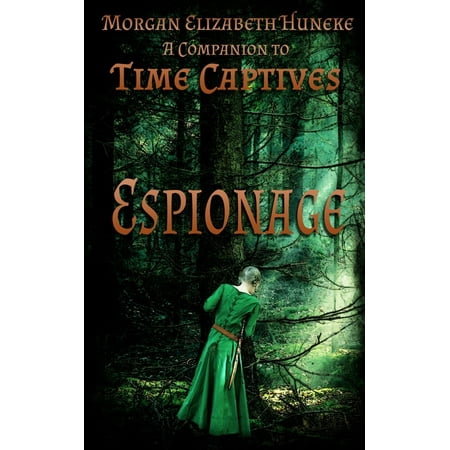Espionage : A Companion to Time Captives (Paperback)