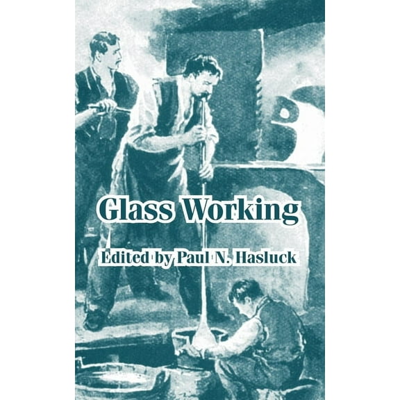 Glass Working (Paperback)