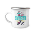 thumbnail image 1 of Always In Love, Valentines Day Coffee Mug, Lovers Mug, Couple Mug-12 oz Stainless Steel Enamel Finish White Camper Coffee Mug, 1 of 2