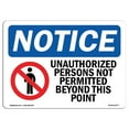 thumbnail image 1 of SignMission OS-NS-A-1218-L-16777 12 x 18 in. OSHA Notice Sign - Unauthorized Persons Not Permitted Beyond, 1 of 1