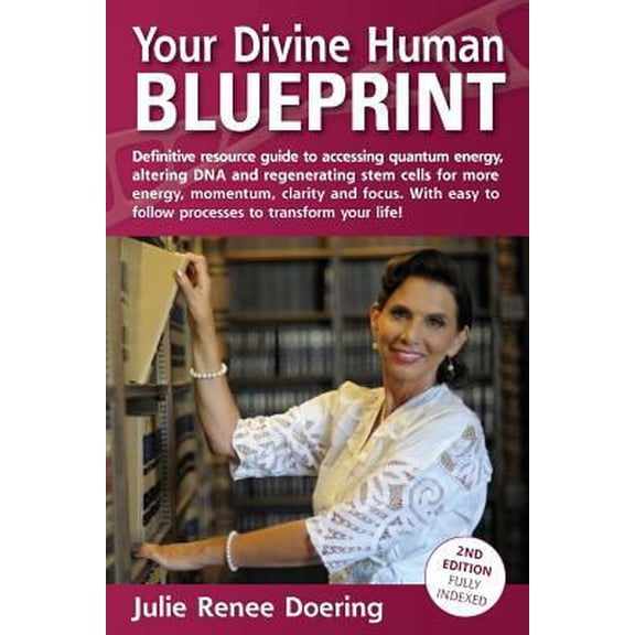 Pre-Owned Your Divine Human Blueprint (Paperback) 0991555821 9780991555826