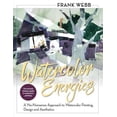 thumbnail image 1 of Pre-Owned Watercolor Energies: A No-Nonsense Approach to Watercolor Painting, Design and Esthetics (Paperback), 1 of 1