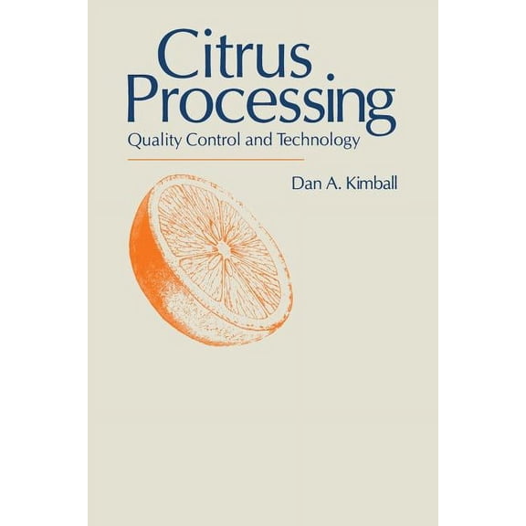 Citrus Processing: Quality Control and Technology, (Paperback)