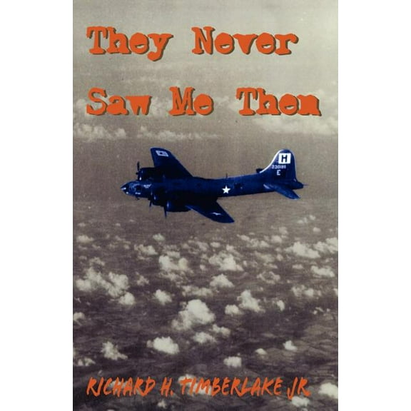 They Never Saw Me Then, (Paperback)