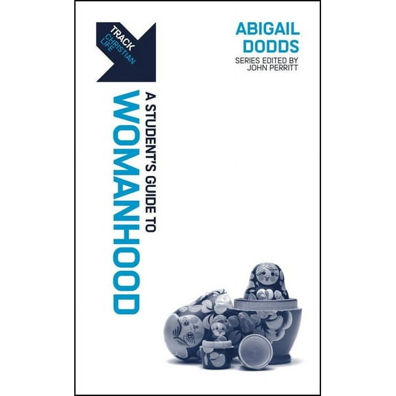 Track Track: A Student's Guide to Womanhood: A Student's Guide to Womanhood, (Paperback)