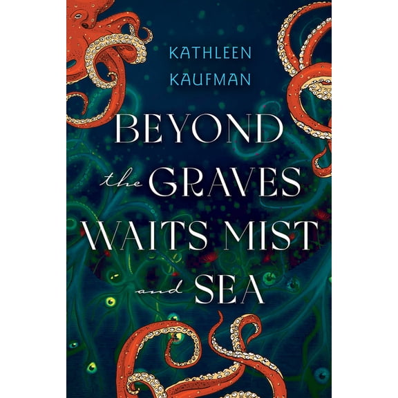 Beyond the Graves Waits Mist and Sea, (Paperback)