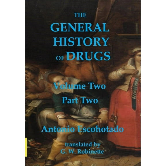 The General History of Drugs Volume Two Part Two, (Hardcover)
