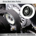 thumbnail image 2 of Unique Bargains Drive Belt Idler Pulley for Jeep Cherokee 2001-2008 Serpentine Tensioner Pulley Idler with Bolt Washer No.4861633AA/5066938AA Steel Black 1 Pcs, 2 of 6