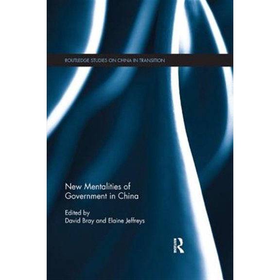 Pre-Owned Routledge Studies on China in Transition New Mentalities of Government in China, (Paperback)