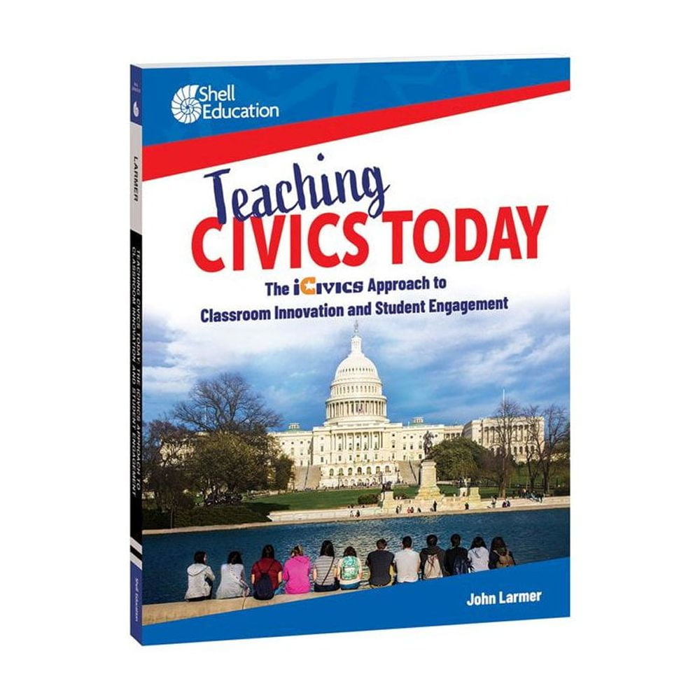 Icivics Teaching Civics Today: The Icivics Approach to Classroom Innovation and Student Engagement, (Paperback)