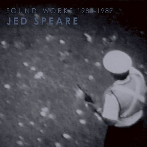 Jed Speare - Sound Works 1982-1987 - Music & Performance - CD