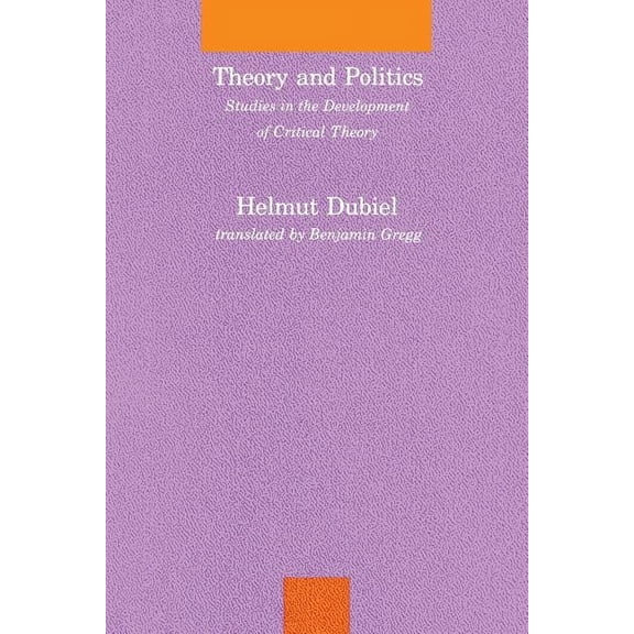 Studies in Contemporary German Social Th Theory and Politics: Studies in the Development of Critical Theory, (Paperback)