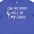thumbnail image 4 of Inktastic One Day, Daddy Will Be My Caddy Kids Golfing Youth T-Shirt, 4 of 5
