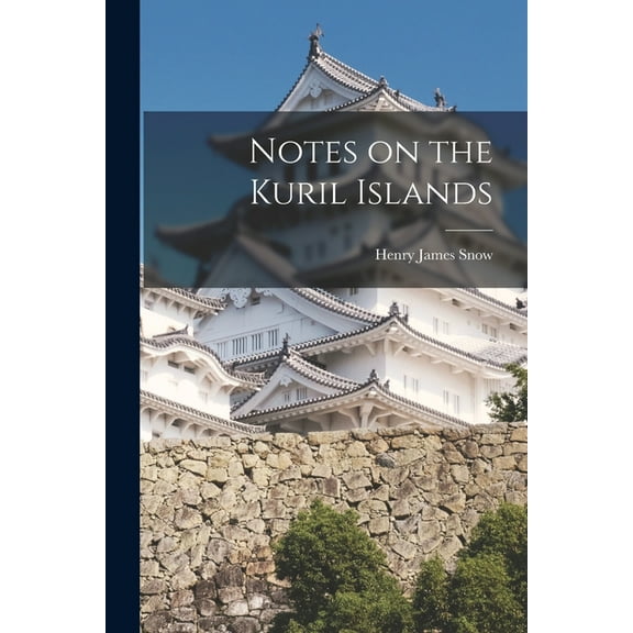 Notes on the Kuril Islands (Paperback)
