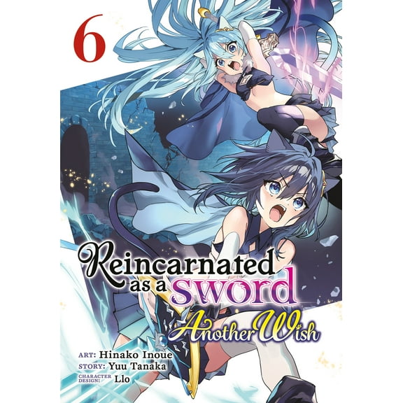 Reincarnated as a Sword: Another Wish (Manga): Reincarnated as a Sword: Another Wish (Manga) Vol. 6 (Series #6) (Paperback)