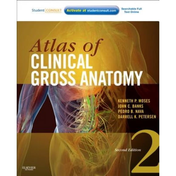 Atlas of Clinical Gross Anatomy: With STUDENT CONSULT Online Access