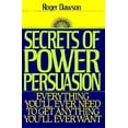 thumbnail image 1 of Pre-Owned Secrets of Power Persuasion: Everything You'll Ever Need to Get Anything You'll Ever Want (Unknown) 0137993625 9780137993628, 1 of 1