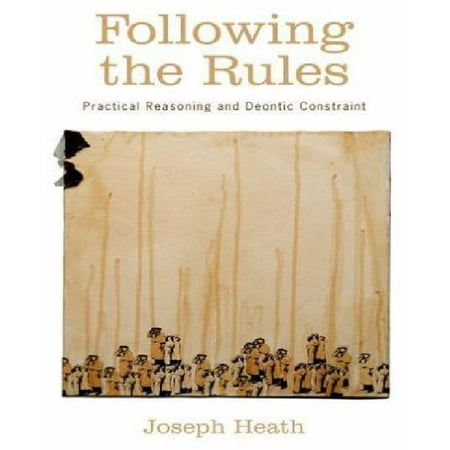 Following the Rules: Practical Reasoning and Deontic Constraint