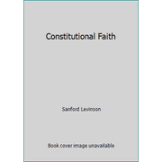 Constitutional Faith, Used [Hardcover]
