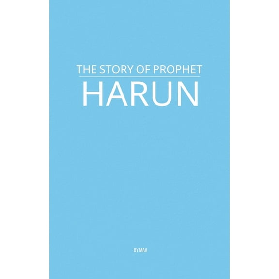 The Story of Prophet Harun, (Paperback)