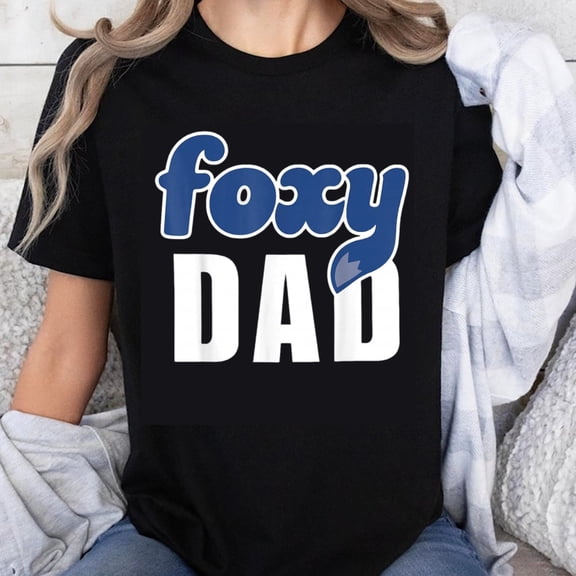 100% Cotton Foxy Dad Print Design T-shirt