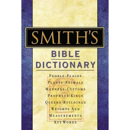 Smith's Bible Dictionary : More Than 6,000 Detailed Definitions, Articles, and (Best Definition Of Sociology)