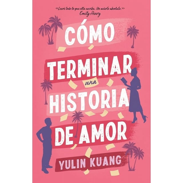 Libro Como Terminar Una Historia De Amor Tapa Blanda, Autor Yulin Kuang, Editorial Titania