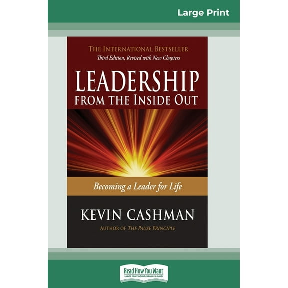 Leadership from the Inside Out: Becoming a Leader for Life (Third Edition) (16pt Large Print Edition), (Paperback)