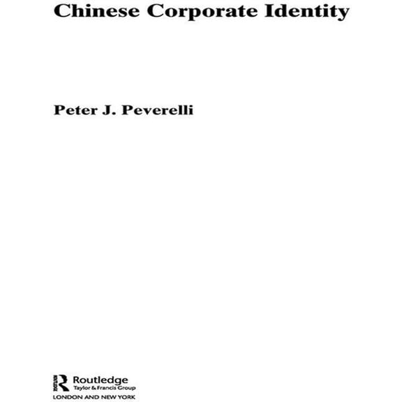 Routledge Advances in Asia-Pacific Busin Chinese Corporate Identity, Book 14, (Hardcover)