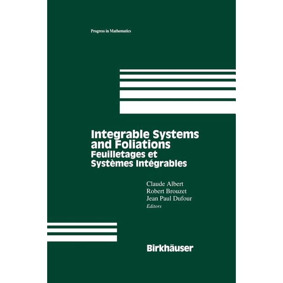 Progress in Mathematics Integrable Systems and Foliations: Feuilletages Et Systèmes Intégrables, Book 145, (Paperback)