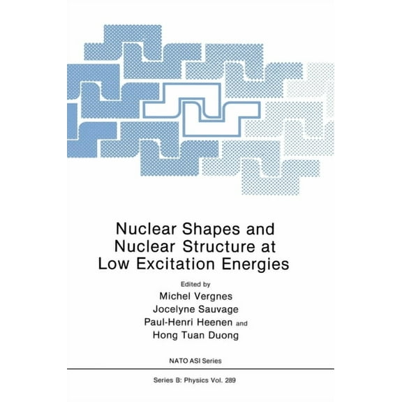 NATO Asi Series Nuclear Shapes and Nuclear Structure at Low Excitation Energies, Book 289, (Hardcover)
