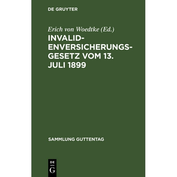 Sammlung Guttentag: Invalidenversicherungsgesetz vom 13. Juli 1899 (Hardcover)