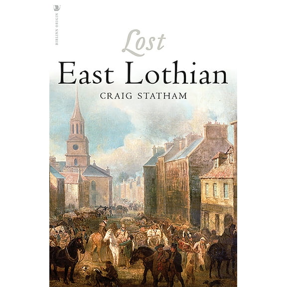 Lost East Lothian (Paperback)